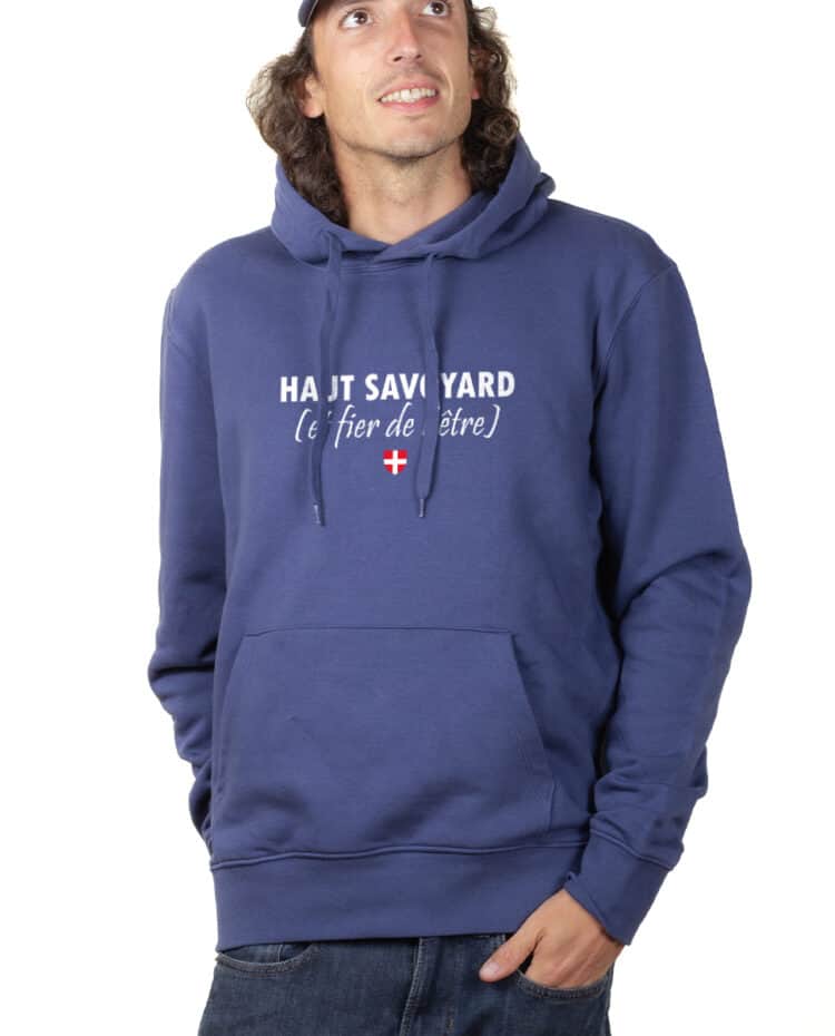 Haut savoyard et fier Hoodie Sweat capuche homme Bleu SWHBLE229