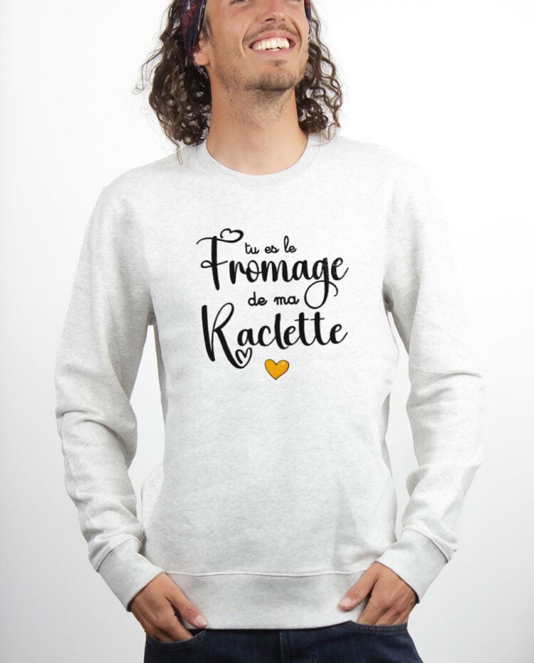 PULL HOMME : Tu es le fromage de ma raclette