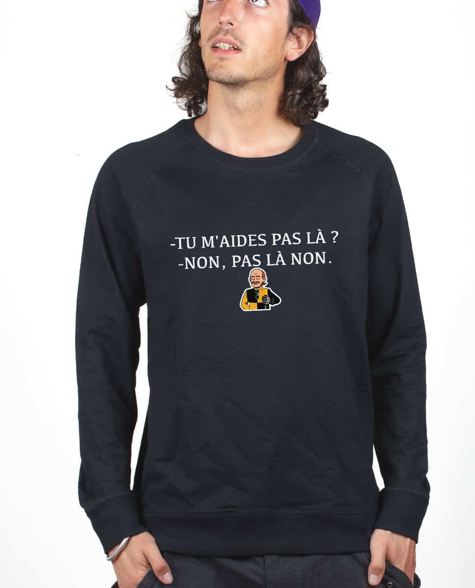 PULL HOMME : Tu m'aides pas là ? Non pas là non. – Image 5
