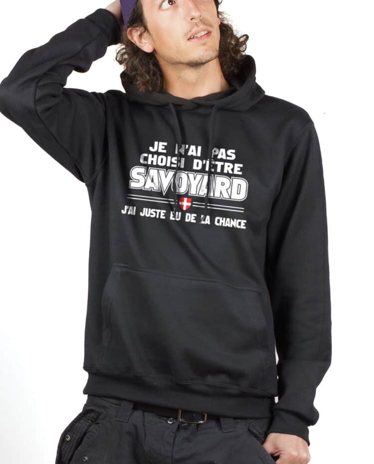 SWEAT HOMME : JE N'AI PAS CHOISI D'ÊTRE SAVOYARD – Image 3