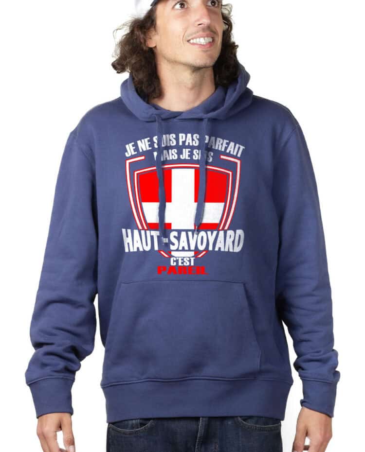 SWEAT HOMME : JE NE SUIS PAS PARFAIT MAIS JE SUIS HAUT SAVOYARD – Image 2