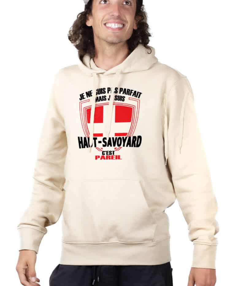 SWEAT HOMME : JE NE SUIS PAS PARFAIT MAIS JE SUIS HAUT SAVOYARD