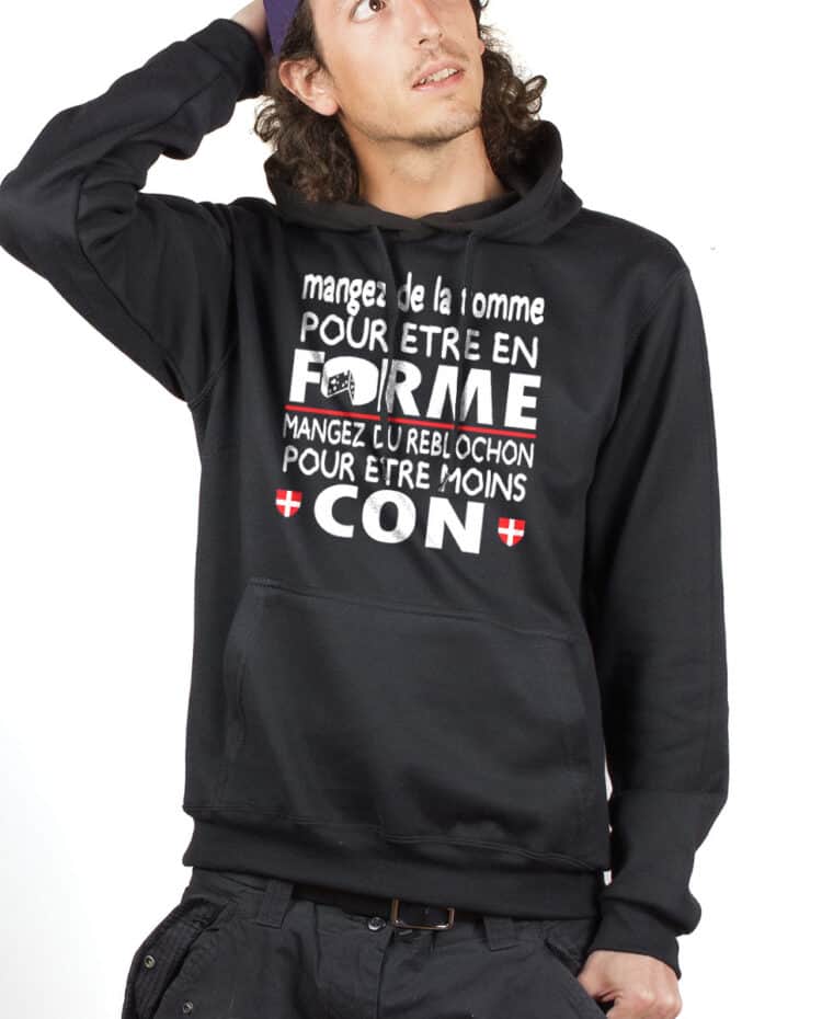 SWEAT HOMME : DE LA TOMME POUR ÊTRE EN FORME, DU REBLOCHON POUR ÊTRE MOINS CON