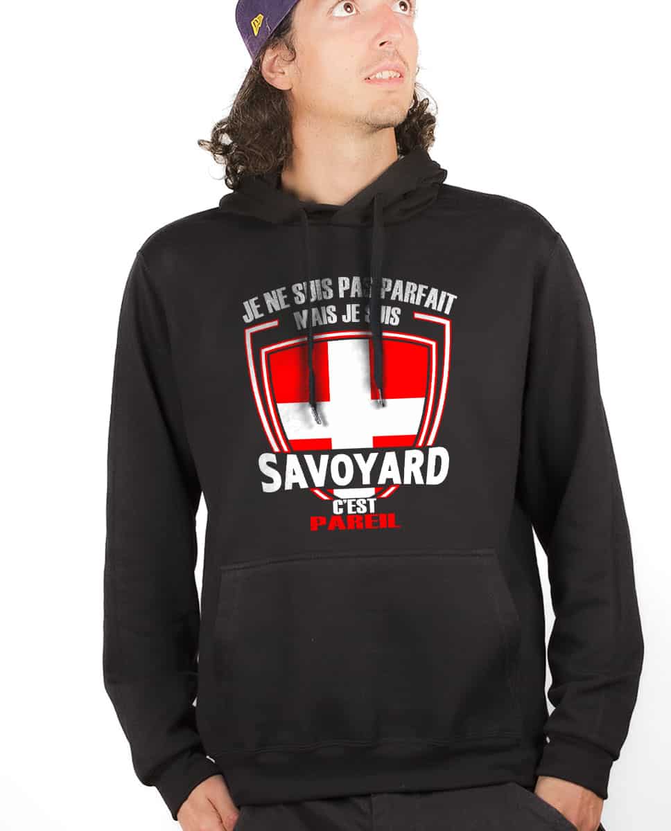 SWEAT HOMME : JE NE SUIS PAS PARFAIT MAIS JE SUIS SAVOYARD
